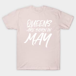 Queens are born in May T-Shirt